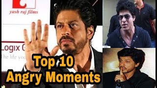 King of Bollywood "Shahrukh Khan" Top10 Angry Moments of All Time