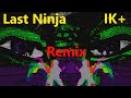 Last Ninja and IK+ REMIX