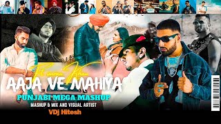 Aaja Ve Mahiya : Punjabi Love Mashup | VDj Hitesh | Imran Khan X Sidhu Moosewala X Yo Yo Honey Singh