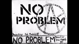 No Problem ... Practice Live 3rd March 1985 Side B (Risca South Wales Punk)