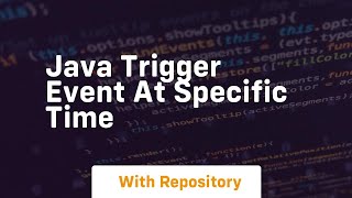 java trigger event at specific time
