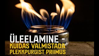 Üleelamine - Kuidas valmisada plekkpurgist priimus?