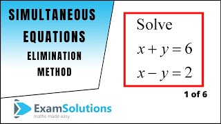 Simultaneous Equations - Elimination method - Tutorial 1 | ExamSolutions