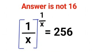 (1/x)^1/x = 256. The answer is not 16. Many failed this Ukraine math test #indices #algebra #ukraine