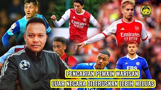 PENCARIAN PEMAIN WARISAN LUAR NEGARA DITERUSKAN LEBIH MELUAS @bola_kita_tv