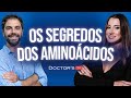 Os segredos dos aminoácidos com Dra. Maria Luísa Volpi e Duda Nagle na Doctor’s Tv