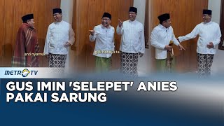 KAWAL PEMILU - Momen, Gus Imin 'Selepet' Anies Pakai Sarung