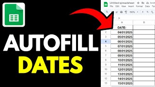 How to Autofill Dates in Google Sheet || Google Sheets for Beginners 2025