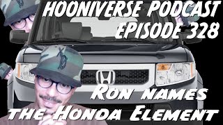 Hooniverse Podcast: Episode 328 – Ron named the Honda Element