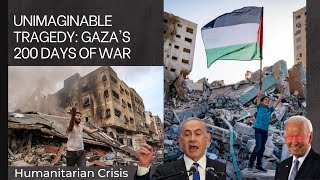 Gaza Under Siege: 200 Days of Tragedy | Israel's War on Palestine Explained