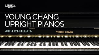 Young Chang Upright Pianos with John Ebata