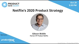 Netflix’s 2020 Product Strategy - Former Netflix VP Product, Gibson Biddle