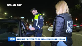 🚔 Polițiștii au desfășurat o amplă acțiune pentru menținerea ordinii publice în municipiul Roman