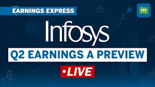 Live: Infosys Q2 Preview: Will The I.T. Major See A Marginal Decline? | Earnings Express