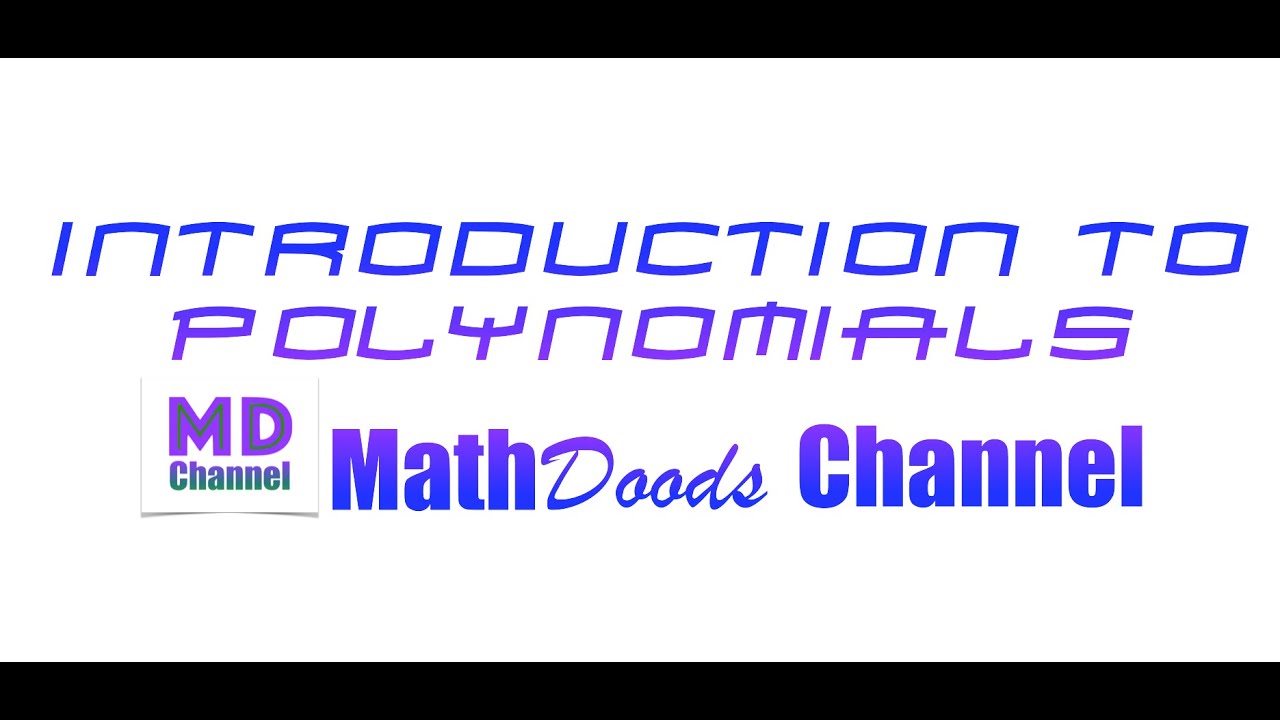 Introduction To Polynomials - YouTube