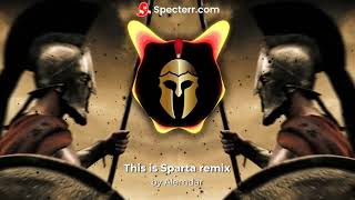 This is Sparta Remix Bass - edit by AŁΞΜĐAƦ