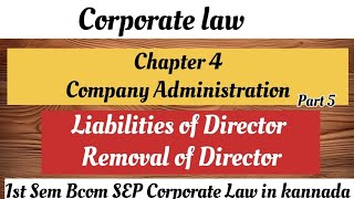 Liability of Director and Removal of Director explained in kannada.Corporate Law 1st sem bcom