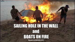 SAILING HOLE IN THE WALL and BOATS ON FIRE