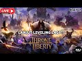 🔴Lanjut Leveling Lagi - Throne and Liberty Day-2