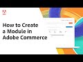 How To Create A Module in Magento | Adobe Commerce