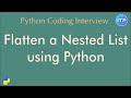 Flatten a Nested List using Python | Python Coding Interview question | An IT Professional