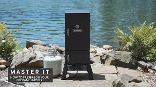 How to pre-season your Masterbuilt Propane Smoker