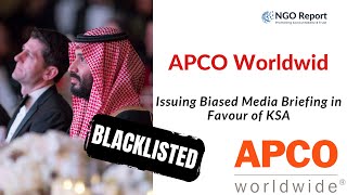 APCO Worldwide: Issuing Biased Media Briefing in Favour of KSA #APCOWorldwide #usa #lobbying #ksa