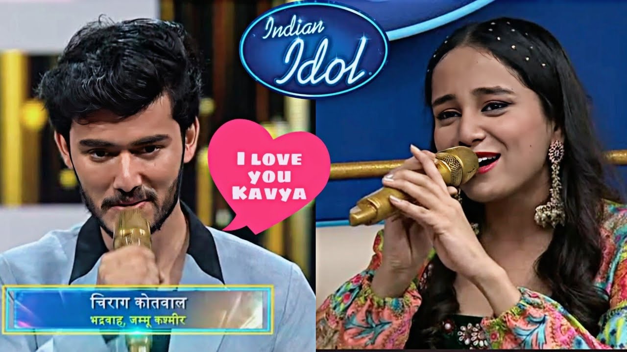 Chirag ने किया Kavya को ️propose तो हो गई बेइज्जती 😂? Indian Idol ...