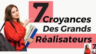 Les 7 Croyances des Grands Réalisateurs