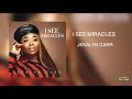 I SEE MIRACLES by Jekalyn Carr