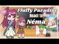 ♡°Fluffy Paradise React to Néma°♡ Gacha Club 《🇧🇷🇺🇲》