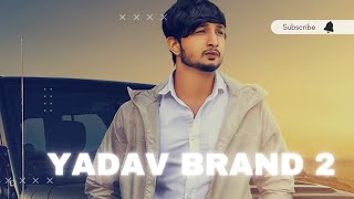 YADAV BRAND 2 (8D Audio) Sunny Yaduvanshi | Latest haryanvi song 2022