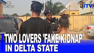 Two Lovers 'Fake Kidnap' In Delta State, Demand N2 Million | TMI SOCIALS