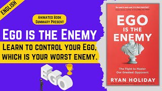 Ego Is The Enemy Summary | Animated Book Summary