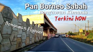 Pan Borneo Sabah😎Update terkini Bongawan flyover✌️Membakut to Papar🚙