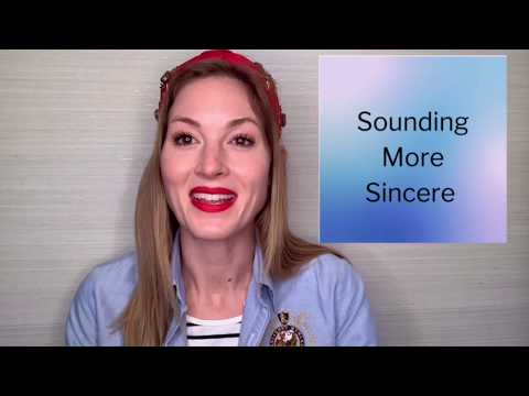 How do you sound sincere?