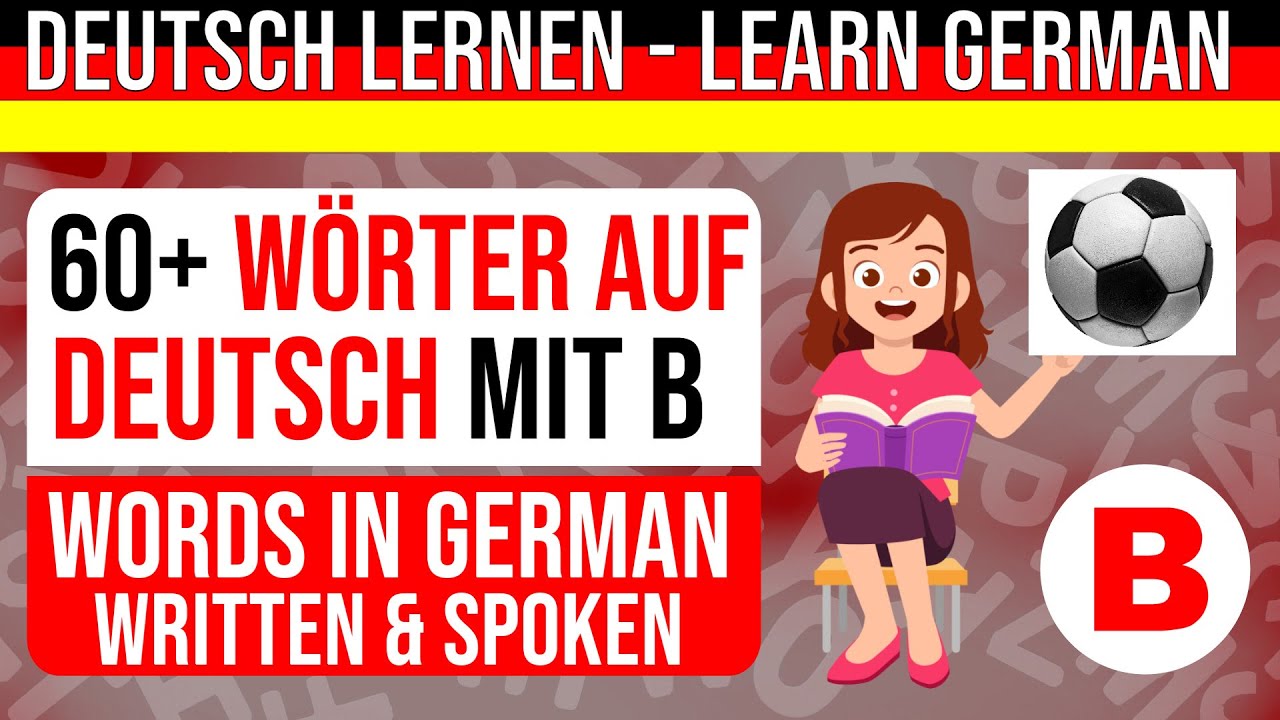 Deutsche Wörter Mit B / Deutsch Lernen Für Anfänger / Learn German For ...