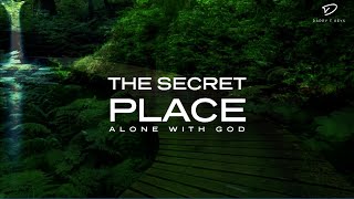 The Secret Place (Alone With God): 3 Hour Prayer & Meditation Music