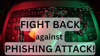 Top 3 Expert Strategies to Fight Back Phishing Attacks: BEST 3 Minutes of your day!