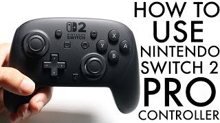 How To Use The Nintendo Switch 2 Pro Controller!