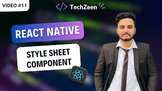 React Native Tutorial #11 : Styling in React Native | Inline, Internal & External | StyleSheet