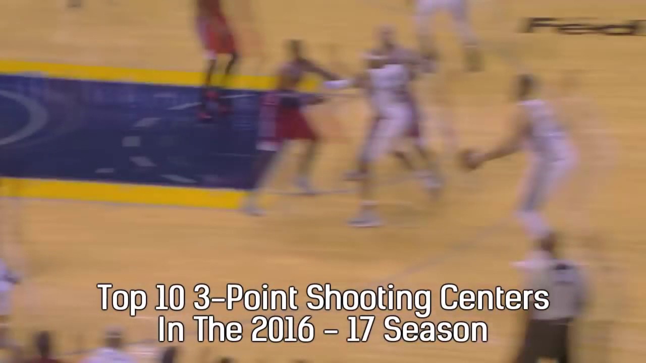 Top 10 3 Point Shooting Centers In 2016 17 Youtube