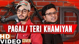 Pagal / Teri Khaamiyan (Cover Song) | Shivankur | Diljit Dosanjh | Akhil | Latest Punjabi Songs 2019