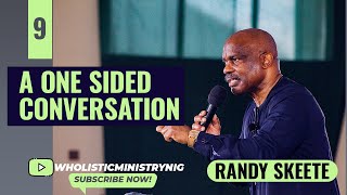 A One-Sided Conversation  | Randy Skeete