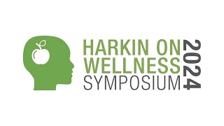 Harkin on Wellness Symposium 2024