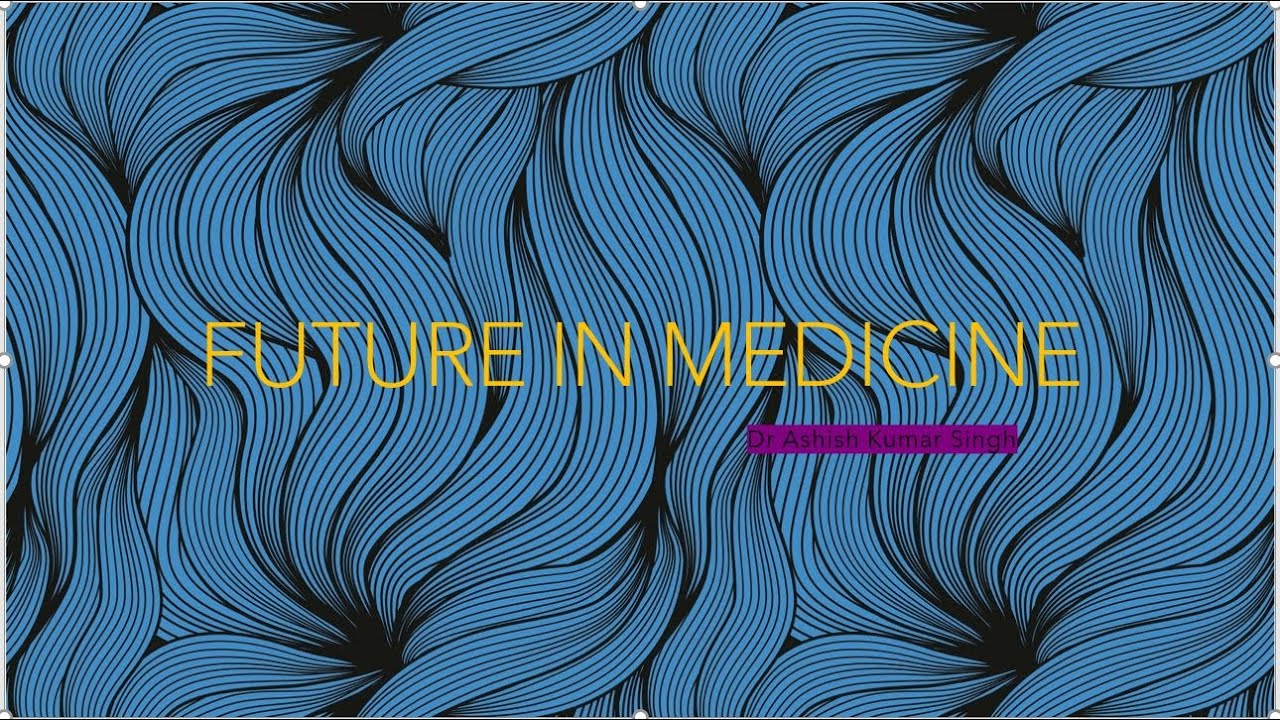 MD DNB MEDICINE PART 4 FUTURE IN MEDICINE - YouTube