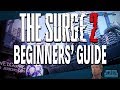 THE SURGE 2 | BEGINNERS GUIDE