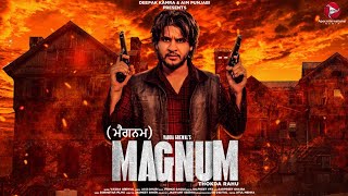 Magnum - Vadda Grewal (Full Video Song) |  Punjabi Songs 2019