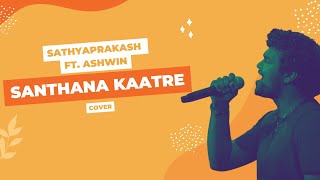 Santhana Kaatre Cover | Simply Sathya | Sathyaprakash ft. Ashwin Raaja