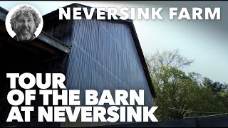 Tour of the Barn at Neversink Farm